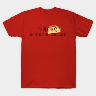 Tacos and True Crime T-Shirt